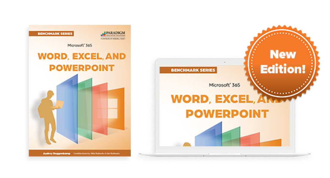New Edition - Benchmark Series: Microsoft 365 Word, Excel, and PowerPoint